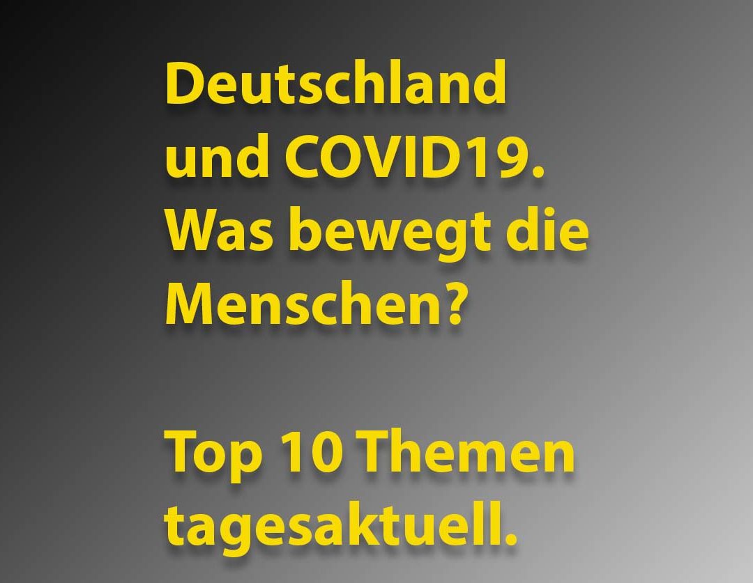 KW14-2020: Die TOP 10 Themen des Tages rund um COVID-19 in Deutschland